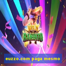 euzzo.com paga mesmo